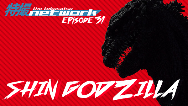 TokuNet_ep31-Shin_Godzilla.png